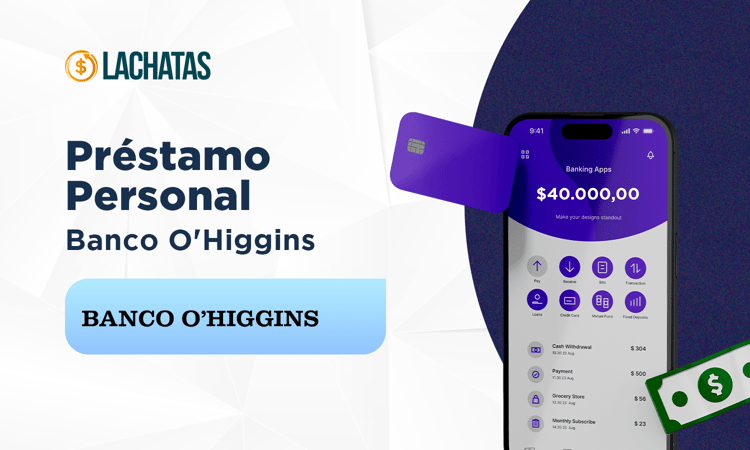 Préstamo Personal Banco O'Higgins: Revisión Detallada