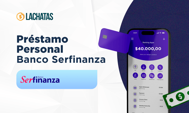 Préstamo Personal Banco Serfinanza: Revisión Detallada